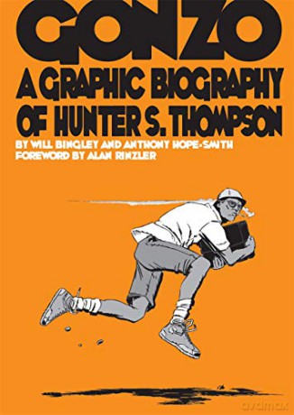 Gonzo: Hunter S.Thompson Biography: Hunter S.Thompson Biography (Graphic Biographies) - Will Bingley [KSIĄŻKA]