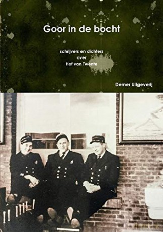 Goor in de bocht - schrijvers en dichters over Hof van Twente [KSIĄŻKA]