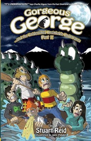 Gorgeous George and the Unidentified Unsinkable Underpants Part 1: 2017 Edition (3) (The New Gorgeous George Series) - Stuart Reid [KSIĄŻKA]