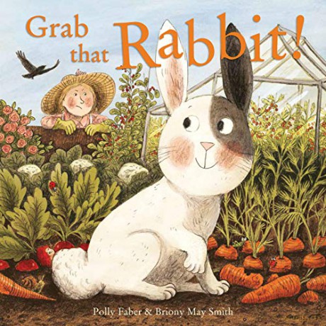 Grab that Rabbit! - Polly Faber [KSIĄŻKA]