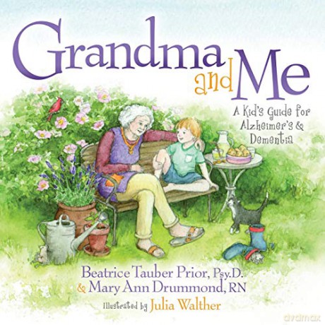 Grandma and Me: A Kid's Guide for Alzheimer's and Dementia - Beatrice Tauber Prior Psy.D. [KSIĄŻKA]