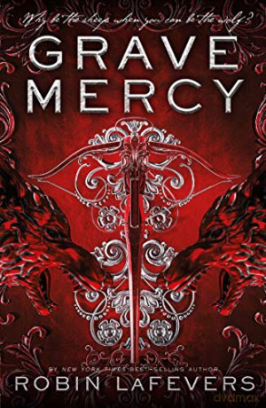 Grave Mercy (His Fair Assassin) - Robin LaFevers [KSIĄŻKA]
