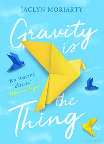 Gravity Is the Thing - Jaclyn Moriarty [KSIĄŻKA]