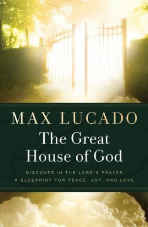 Great House of God - Max Lucado [KSIĄŻKA]