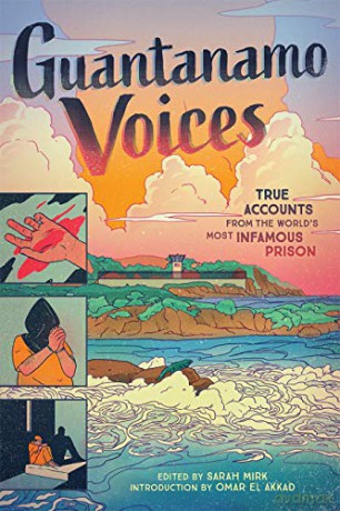Guantanamo Voices: True Accounts from the World's Most Infamous Prison - Sarah Mirk [KSIĄŻKA]
