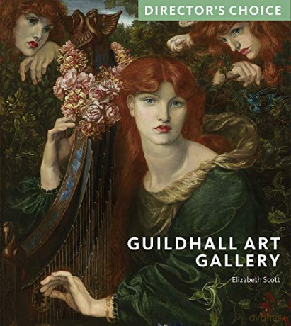 Guildhall Art Gallery: Director's Choice - Elizabeth Scott [KSIĄŻKA]