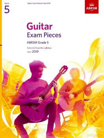 Guitar Exam Pieces from 2019, ABRSM Grade 5: Selected from the syllabus starting 2019 (ABRSM Exam Pieces) - ABRSM [KSIĄŻKA]
