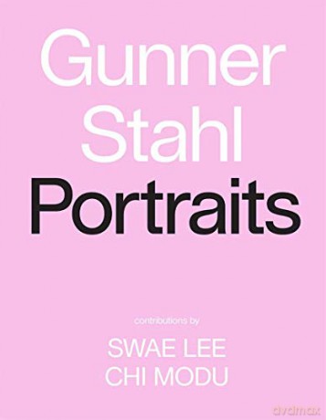 Gunner Stahl: Portraits: I Have So Much To Tell You - Gunner Stahl [KSIĄŻKA]