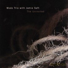Modo Trio: The Uninvited [CD]
