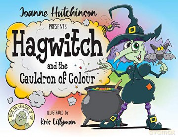 Hagwitch and the Cauldron of Colour (Mythical Land) - Joanne Hutchinson [KSIĄŻKA]