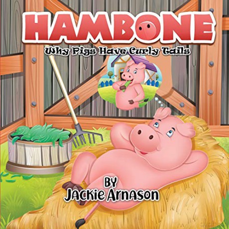 Hambone: Why Pigs Have Curly Tails - Jackie Arnason [KSIĄŻKA]