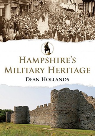 Hampshire's Military Heritage - Dean Hollands [KSIĄŻKA]