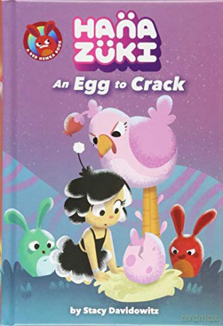 Hanazuki: An Egg to Crack: (a Hanazuki Chapter Book) (Hanazuki Chapter Books) - Stacy Davidowitz [KSIĄŻKA]