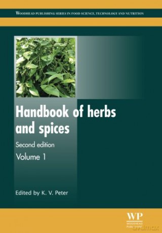 Handbook of Herbs and Spices (Woodhead Publishing Series in Food Science, Technology and Nutrition) - K. V. Peter [KSIĄŻKA]