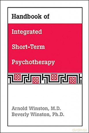 Handbook of Integrated Short-term Psychotherapy - Arnold Winston [KSIĄŻKA]