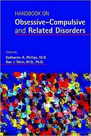 Handbook on Obsessive-Compulsive and Related Disorders - Katharine A. Phillips [KSIĄŻKA]