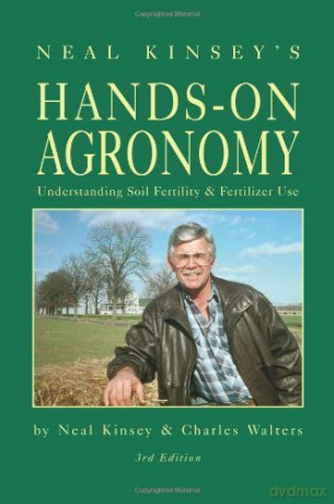 Hands-On Agronomy: Understanding Soil-Fertility and Fertilizer Use - Kinsey Neal [KSIĄŻKA]