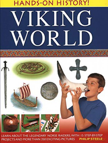 Hands-on History! Viking World: Learn about the Legendary Norse Raiders, with 15 Step-By-Step Projects and More Than 350 Exciting Pictures - Philip Steele [KSIĄŻKA]