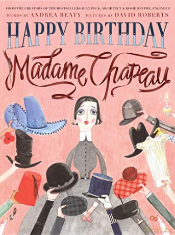 Happy Birthday, Madame Chapeau: 1 - Andrea Beaty [KSIĄŻKA]