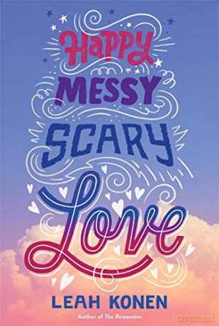 Happy Messy Scary Love - Leah Konen [KSIĄŻKA]