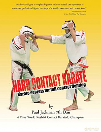 Hard Contact Karate: Karate secrets for full contact fighting - Paul L Jackman [KSIĄŻKA]
