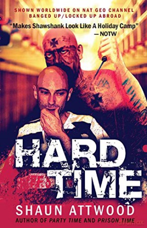 Hard Time: Locked Up Abroad (English Shaun Trilogy) - Shaun Attwood [KSIĄŻKA]