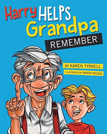 Harry Helps Grandpa Remember - Karen Tyrrell [KSIĄŻKA]