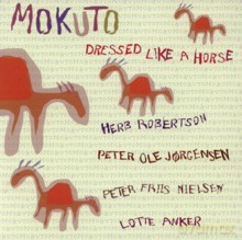 Mokuto: Dressed like A Horse [CD]