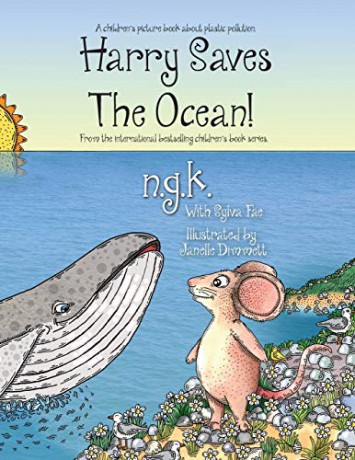 Harry Saves The Ocean!: Teaching children about plastic pollution and recycling. (Harry the Happy Mouse) - N. G K. [KSIĄŻKA]