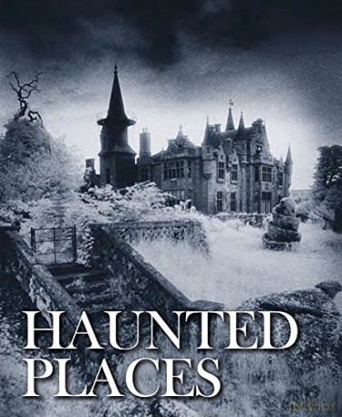 Haunted Places (Abandoned Places series) - Robert Grenville [KSIĄŻKA]
