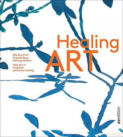 Healing Art: How art in hospitals promotes healing - Isabel Gruener [KSIĄŻKA]