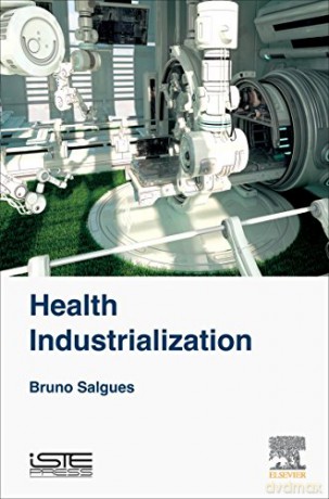 Health Industrialization - Bruno Salgues [KSIĄŻKA]