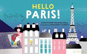 Hello, Paris! (Hello, Big City!) - Christopher Franceschelli [KSIĄŻKA]