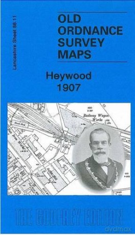 Heywood 1907: Lancashire Sheet 88.11 (Old Ordnance Survey Maps of Lancashire) - Paul Hindle [KSIĄŻKA]