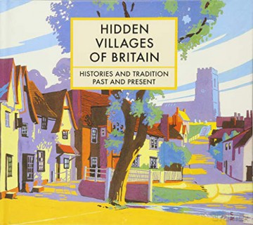 Hidden Villages of Britain: Histories and Tradition Past and Present - Clare Gogerty [KSIĄŻKA]