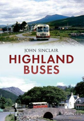 Highland Buses: From Oban to Inverness - John Sinclair [KSIĄŻKA]