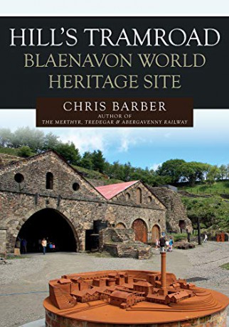Hills Tramroad: Blaenavon World Heritage Site - Chris Barber [KSIĄŻKA]