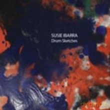 Susie Ibarra: Drums Schetches [CD]