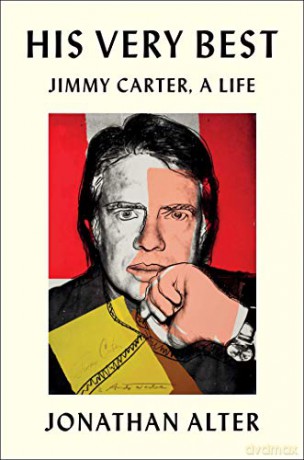 His Very Best: Jimmy Carter, a Life - Jonathan Alter [KSIĄŻKA]