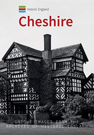 Historic England: Cheshire: Unique Images from the Archives of Historic England - Paul Hurley [KSIĄŻKA]