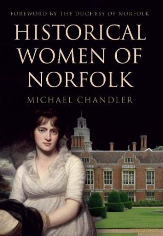 Historical Women of Norfolk - Michael Chandler [KSIĄŻKA]