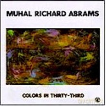 Muhal Richard Abrams: Colors in Thirty-Third [CD]