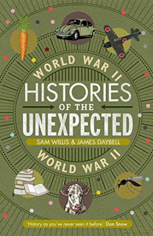 Histories of the Unexpected: World War II - Dr Sam Willis [KSIĄŻKA]