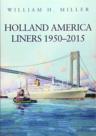Holland America Liners 1950-2015 - William H. Miller [KSIĄŻKA]