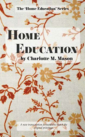 Home Education: 1 (The Home Education Series) - Charlotte M Mason [KSIĄŻKA]