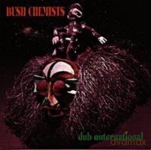Bush Chemists: Dub Outernational [CD]
