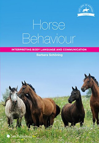 Horse Behaviour: Interpreting Body Language and Communication (Horse Riding and Management) - Barbara Schoning [KSIĄŻKA]
