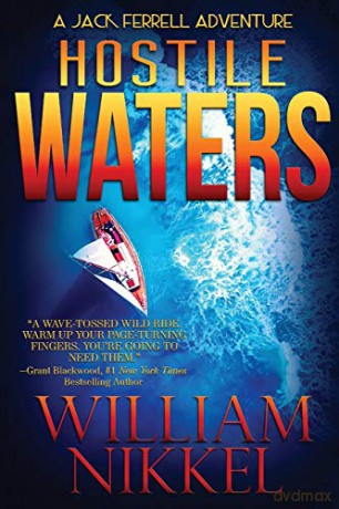 Hostile Waters (9) (Jack Ferrell Adventures) - William Nikkel [KSIĄŻKA]