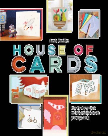 House of Cards: Step-by-Step Projects for Beautiful Handmade Greetings Cards - Sarah Hamilton [KSIĄŻKA]