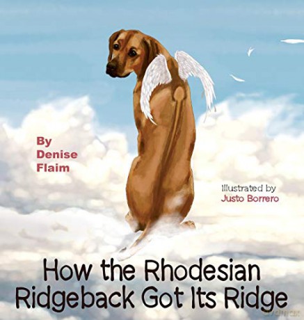 How The Rhodesian Ridgeback Got Its Ridge - Denise Flaim [KSIĄŻKA]